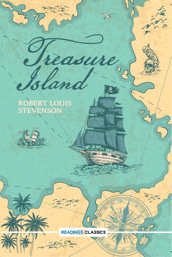 Treasure Island ,(Reading Classic): Writer: Robert Louis Stevenson