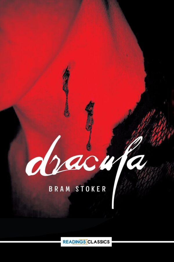Dracula,(Reading Classic)- Writer: Bram Stoker: