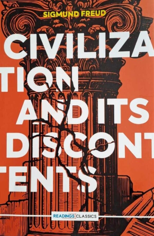 Civilization and Its Discontents ,(Reading Classic): Writer: Sigmund Freud
