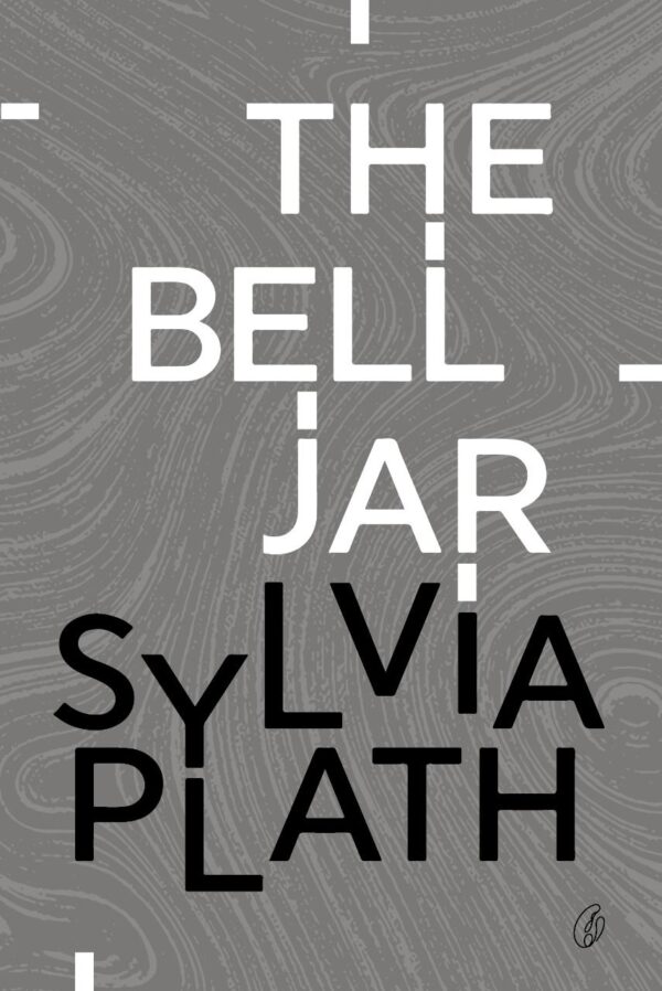 The Bell Jar,Writer : Sylvia Plath
