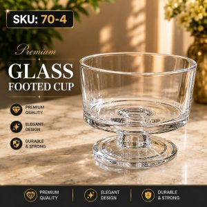 Clear Glass Footed Dessert Cup (Model 70-4):